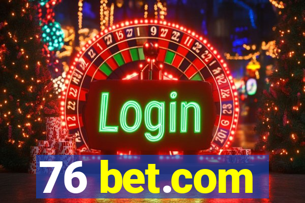 76 bet.com